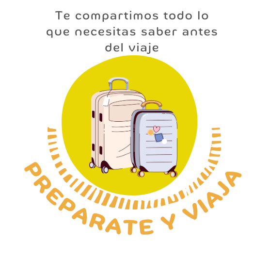 Prepárate y viaja: te compartimos todo lo que necesitas saber antes del viaje.